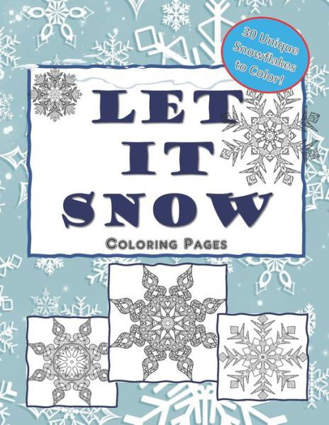 Let It Snow Coloring Pages - Pammy's Place - Bøger - Independently Published - 9781713015956 - 29. november 2019