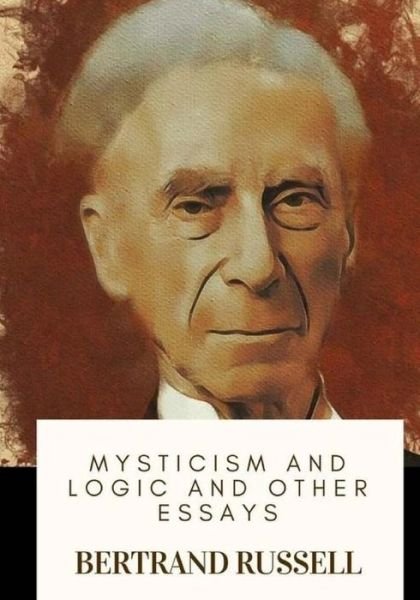 Cover for Bertrand Russell · Mysticism and Logic and Other Essays (Paperback Book) (2018)