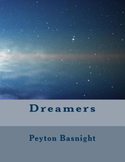 Cover for Peyton Z Basnight · Dreamers (Paperback Book) (2018)