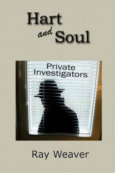 Cover for Raymond Weaver · Hart and Soul Private Investigations (Paperback Book) (2018)