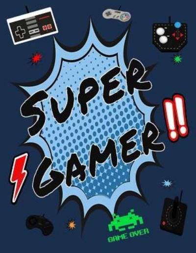 Cover for Reliably Supplied · Super Gamer Guitar Tablature Notebook (Paperback Book) (2018)