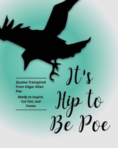 Cover for Typewriter Publishing · It's Hip to Be Poe (Paperback Book) (2018)