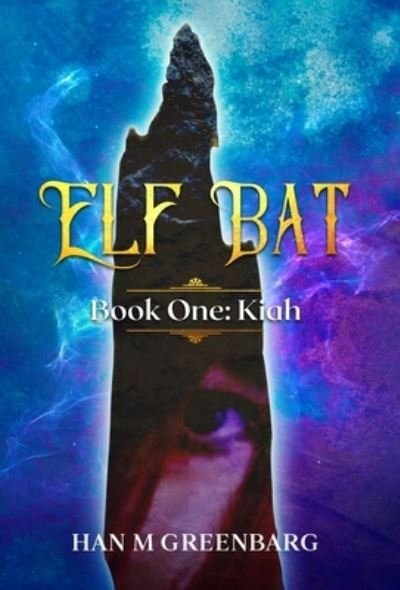 Cover for Han M Greenbarg · Elf Bat Book One (Hardcover Book) (2021)