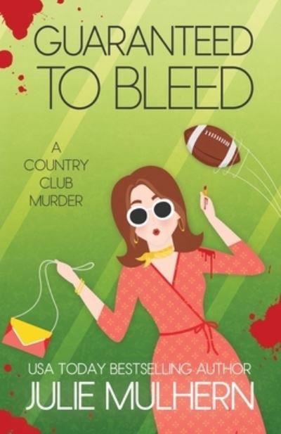 Julie Mulhern · Guaranteed to Bleed (Paperback Book) (2021)