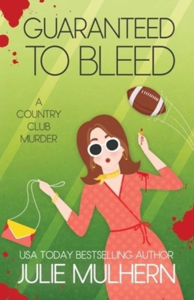 Guaranteed to Bleed - Julie Mulhern - Books - J & M Press - 9781732755956 - February 15, 2021