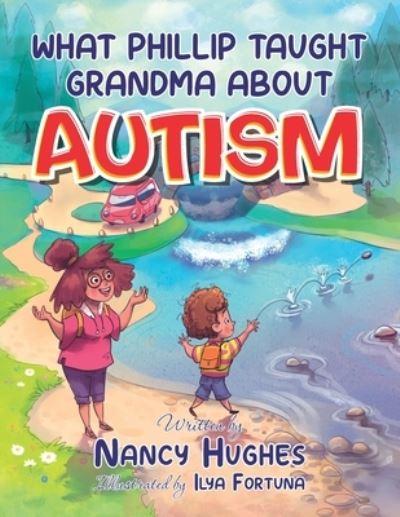 Cover for Nancy Hughes · What Phillip Taught Grandma about Autism (Paperback Book) (2022)