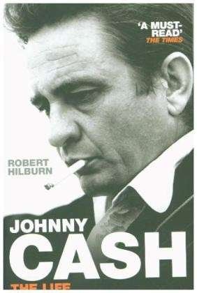 Cover for Robert Hilburn · Johnny Cash: The Life (Pocketbok) (2014)