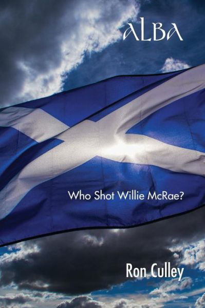 Cover for Ron Culley · Alba: Who Shot Willie Mcrae? (Paperback Book) (2016)