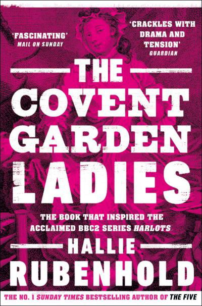 Cover for Hallie Rubenhold · The Covent Garden Ladies: the book that inspired BBC2’s ‘Harlots’ (Paperback Bog) (2020)