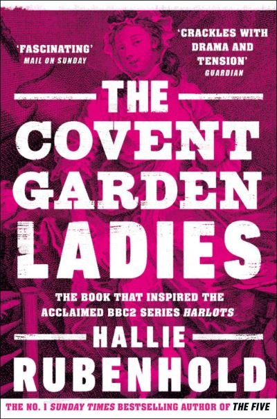 Cover for Hallie Rubenhold · The Covent Garden Ladies: the book that inspired BBC2’s ‘Harlots’ (Paperback Book) (2020)
