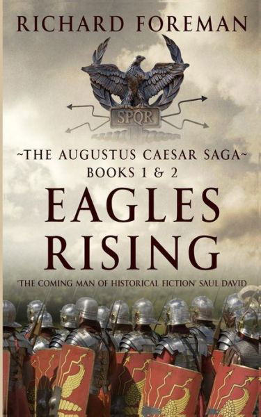 Eagles Rising - Richard Foreman - Boeken - Independently Published - 9781791730956 - 15 december 2018