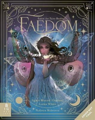 Faedom: Enter the World of Fairies - Agnes Monod-Gayraud - Książki - Templar Publishing - 9781800784956 - 24 października 2024