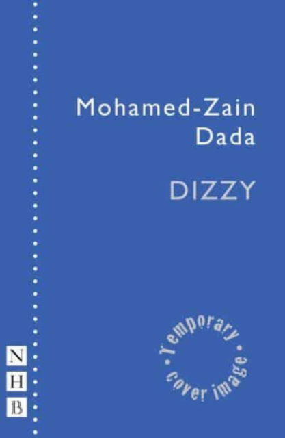 Cover for Mohamed-Zain Dada · Dizzy - NHB Modern Plays (Paperback Book) (2024)