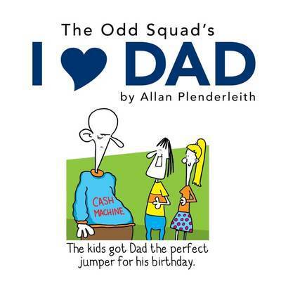 Cover for Allan Plenderleith · Odd Squad's I Love Dad (Hardcover Book) (2016)