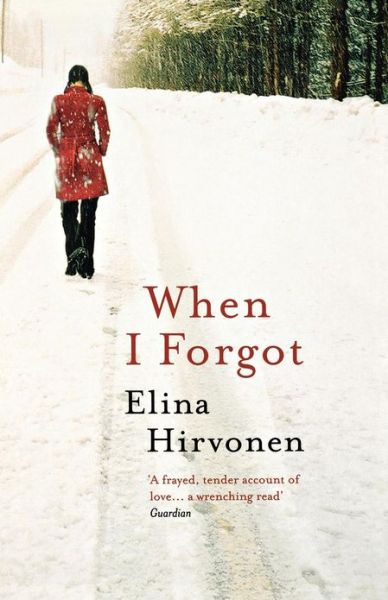 Cover for Elina Hirvonen · When I Forgot (Paperback Book) [New edition] (2008)