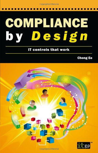 Cover for Chong Ee · Compliance by Design: It Controls That Work (Paperback Book) (2011)