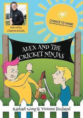 Alex and the Cricket Ninjas - Rachael Wong - Libros - Brewin Books - 9781858585956 - 6 de julio de 2018