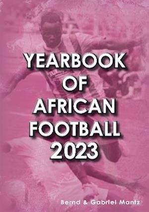 Cover for Bernd Mantz · Yearbook of African Football 2023 (Pocketbok) (2023)