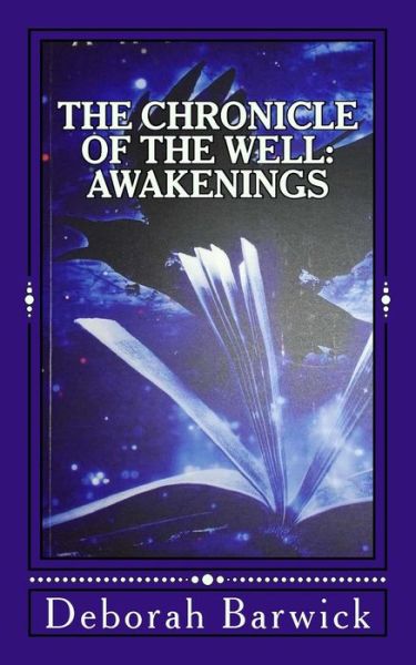 Cover for Mrs Deborah Barwick · The Chronicle of the Well : Awakenings (Taschenbuch) (2017)