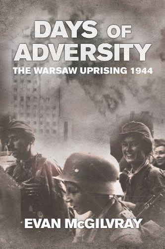 Cover for Evan Mcgilvray · Days of Adversity: The Warsaw Uprising 1944 (Inbunden Bok) (2015)
