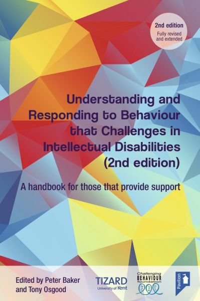 Cover for Understanding and Responding to Behaviour that Challenges in Intellectual Disabilities: A Handbook for Those who Provide Support, 2nd Edition (Paperback Book) (2019)