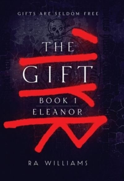 Cover for RA Williams · The Gift Book 1: Eleanor - The Gift Trilogy (Innbunden bok) (2021)