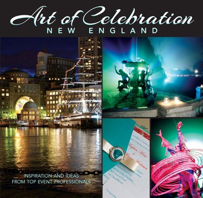 Cover for Panache Partners Llc · Art of Celebration New England: Inspiration and Ideas from Top Event Professionals (Innbunden bok) (2011)