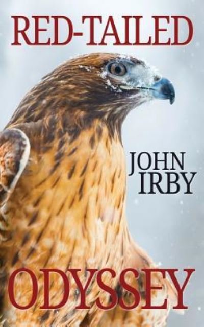 Cover for Irby, John (Washington State University) · Red-Tailed Odyssey: Red-Tailed Rescue Book 2 (Paperback Bog) (2018)