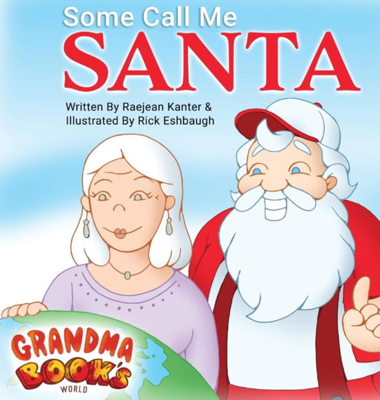 Some Call Me Santa - Raejean Kanter - Books - Orange Hat Publishing - 9781943331956 - October 25, 2017