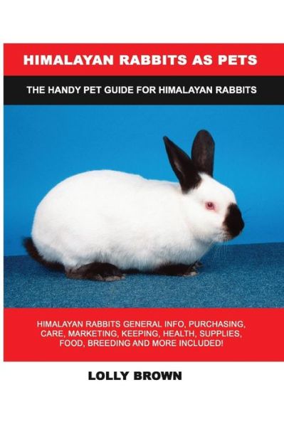 Cover for Lolly Brown · Himalayan Rabbits as Pets (Paperback Book) (2018)