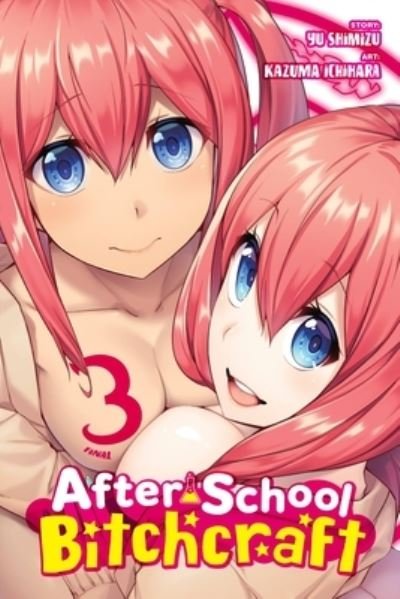 Cover for Yuu Shimizu · After-School Bitchcraft, Vol. 3 (Taschenbuch) (2021)