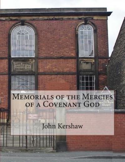 Memorials of the Mercies of a Covenant God - David Clarke - Livros - Createspace Independent Publishing Platf - 9781977848956 - 2 de outubro de 2017