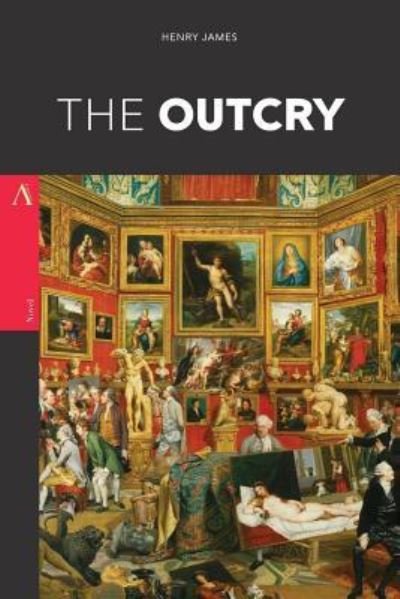 The Outcry - Henry James - Books - Createspace Independent Publishing Platf - 9781978065956 - October 7, 2017