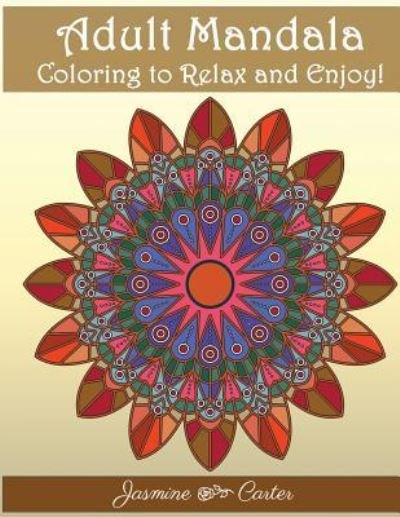 Cover for Adult Coloring Book · Adult Mandala Coloring to relex and enjoy! (Pocketbok) (2017)