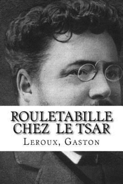 Cover for LeRoux Gaston · Rouletabille Chez Le Tsar (Paperback Bog) (2017)