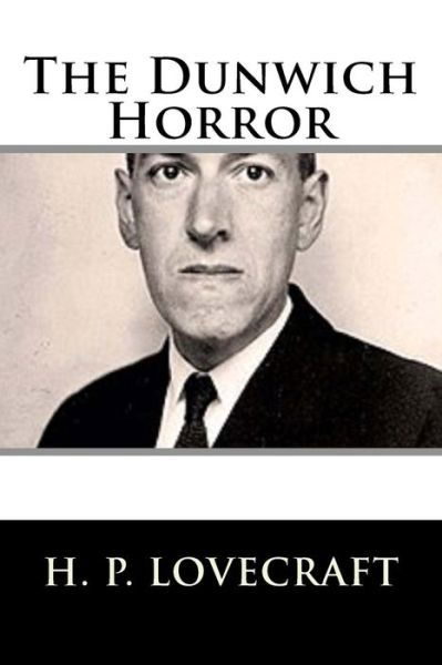 Cover for H P Lovecraft · The Dunwich Horror (Paperback Book) (2018)