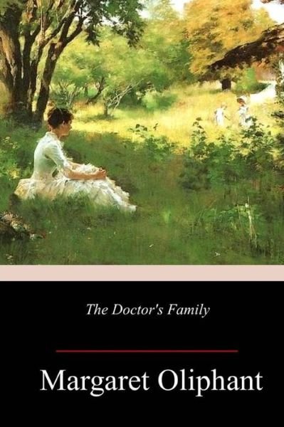 Cover for Margaret Oliphant · The Doctor's Family (Paperback Book) (2018)
