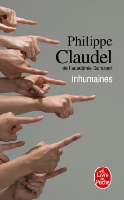 Cover for Philippe Claudel · Inhumaines: roman des moeurs contemporaines (Taschenbuch) (2018)