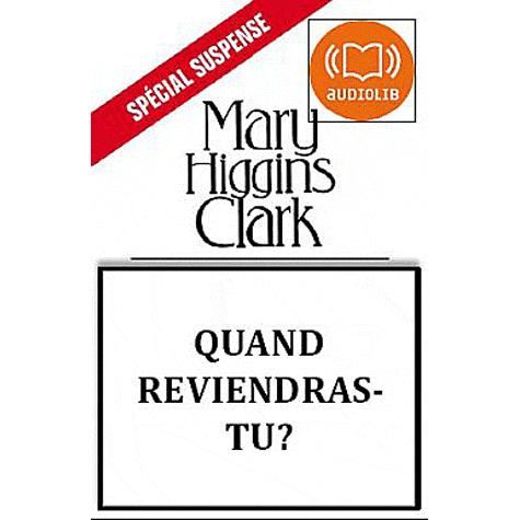 Quand Reviendras Tu ? - Mary Higgins Clark - Audio Book - AUDIOLIB - 9782356413956 - 