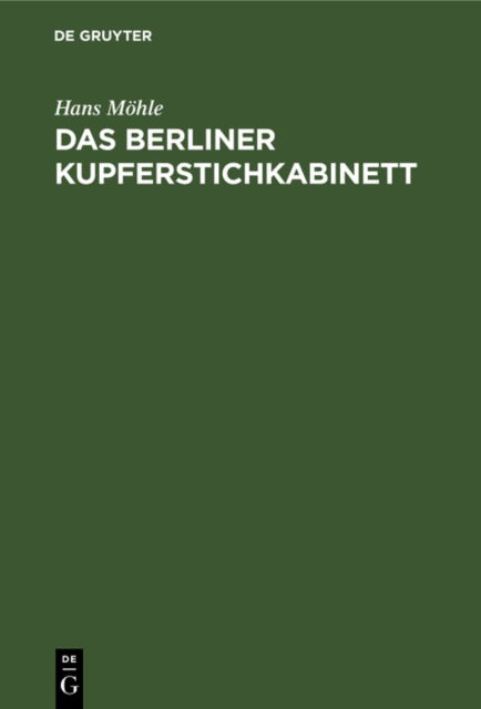 Cover for Hans Moehle · Das Berliner Kupferstichkabinett (Hardcover Book) (1963)