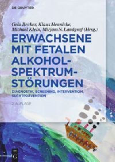 Cover for Becker, Gela; Hennicke, Klaus; Klein, Michael · Erwachsene Mit Fetalen Alkoholspektrumstoerungen: Diagnostik, Screening, Intervention, Suchtpravention (Paperback Book) [2nd edition] (2019)