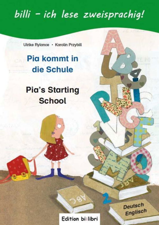 Cover for Ulrike Rylance · Pia kommt in die Schule / Pia's starting school (Gebundenes Buch) (2012)