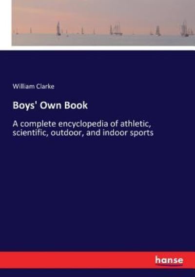 Cover for William Clarke · Boys' Own Book (Paperback Bog) (2017)