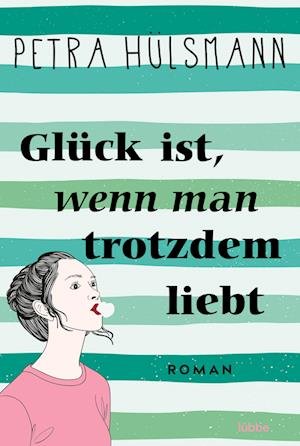 Cover for Petra Hülsmann · Glück ist, wenn man trotzdem liebt (Buch) (2023)