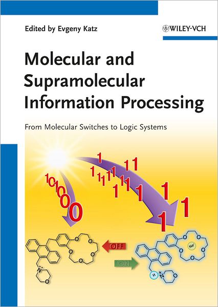 Cover for E Katz · Molecular and Supramolecular Information Processing: From Molecular Switches to Logic Systems (Hardcover Book) (2012)