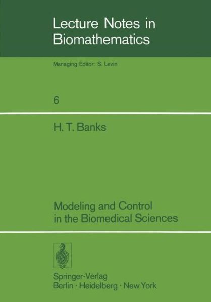 Cover for H.t. Banks · Modeling and Control in the Biomedical Sciences - Lecture Notes in Biomathematics (Paperback Book) (1975)