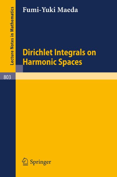 Cover for F.-y. Maeda · Dirichlet Integrals on Harmonic Spaces - Lecture Notes in Mathematics (Paperback Book) (1980)