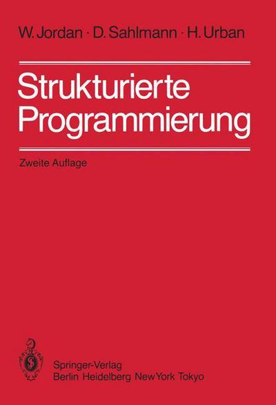Cover for W. Jordan · Strukturierte Programmierung (Paperback Book) [2., Uberarb. Aufl. edition] (1984)