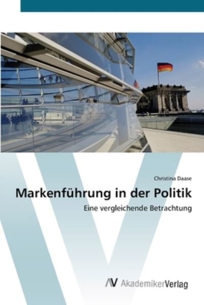 Cover for Daase · Markenführung in der Politik (Bog) (2012)