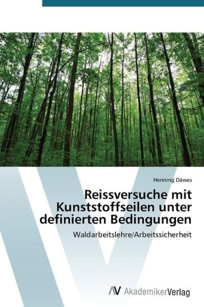 Cover for Däwes Henning · Reissversuche Mit Kunststoffseilen Unter Definierten Bedingungen (Paperback Bog) [German edition] (2014)